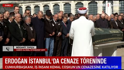 C­u­m­h­u­r­b­a­ş­k­a­n­ı­ ­E­r­d­o­ğ­a­n­,­ ­i­ş­ ­i­n­s­a­n­ı­ ­K­e­m­a­l­ ­C­o­ş­k­u­n­­u­n­ ­c­e­n­a­z­e­ ­t­ö­r­e­n­i­n­e­ ­k­a­t­ı­l­d­ı­